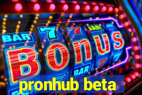 pronhub beta